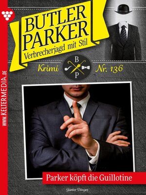 cover image of Parker köpft die Guillotine